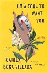 Book cover of I'm a Fool to Want You by Camila Villada