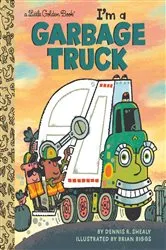 Book cover of I'm a Garbage Truck by Dennis R. Shealy