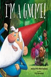 Book cover of I'm a Gnome! by Jessica Peill-Meininghaus