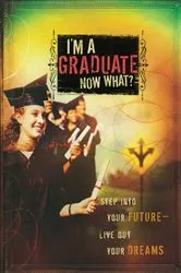 Book cover of I'm a Graduate Now What? by Howard Books