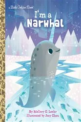 Book cover of I'm a Narwhal by Mallory Loehr