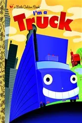 Book cover of I'm a Truck by Dennis R. Shealy