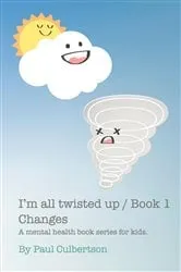 Book cover of I'm All Twisted Up by Culbertson, Paul, C