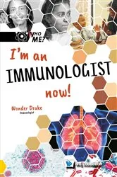 Book cover of I'm An Immunologist Now! by Wonder Drake