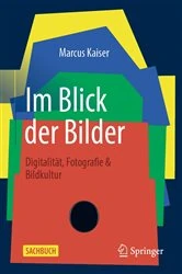 Book cover of Im Blick der Bilder by Marcus Kaiser