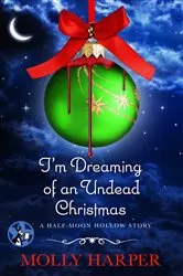 Book cover of I'm Dreaming of an Undead Christmas by Molly Harper