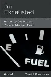 Book cover of I'm Exhausted by David Powlison