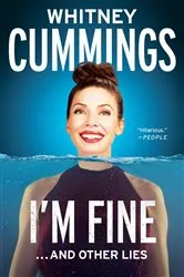 Book cover of I'm Fine...And Other Lies by Whitney Cummings