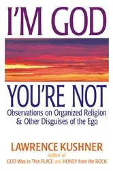 Book cover of I'm God; You're Not by Rabbi Lawrence Kushner