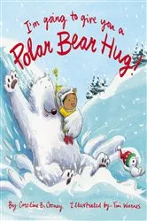 Book cover of I'm Going to Give You a Polar Bear Hug! by Caroline B. Cooney