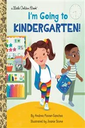 Book cover of I'm Going to Kindergarten! by Andrea Posner-Sanchez