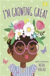 Book cover of I'm Growing Great by Mechal Renee Roe