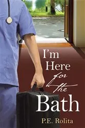Book cover of I'm Here for the Bath by Unknown