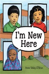 Book cover of I'm New Here by Anne Sibley O'Brien