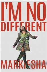 Book cover of I'm No Different by Markiesha Nacole