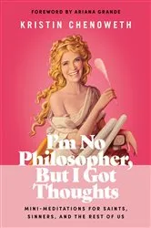 Book cover of I'm No Philosopher, But I Got Thoughts by Unknown