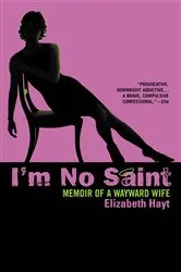 Book cover of I'm No Saint by Elizabeth Hayt