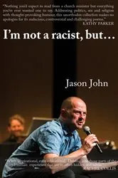 Book cover of I'm not a racist, but I've got a racist butt. by John, Jason R, Robert