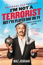 Book cover of I'm Not a Terrorist, But I've Played One On TV by Maz Jobrani