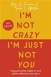 Book cover of I'm Not Crazy, I'm Just Not You (2nd ed.) by Roger R. Pearman