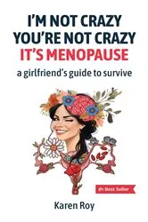Book cover of I'm Not Crazy, You're Not Crazy by Karen Roy