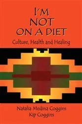 Book cover of I'm Not on a Diet by Natalia Medina Coggins
