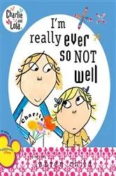 Book cover of I'm Really Ever So Not Well by Lauren Child