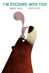 Book cover of I'm Sticking with You by Smriti Halls