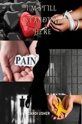 Book cover of I'm Still Standing Here by Candi Usher