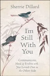 Book cover of I'm Still With You by Sherrie Dillard