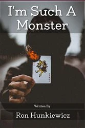 Book cover of I'm Such A Monster by Ron Hunkiewicz