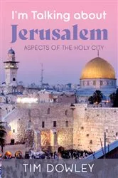 Book cover of I’m Talking about Jerusalem by Tim Dowley