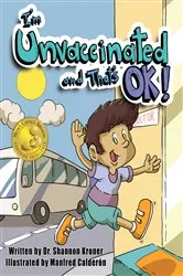 Book cover of I'm Unvaccinated and That's OK! by Shannon Kroner
