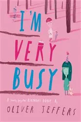 Book cover of I'm Very Busy by Oliver Jeffers