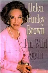 Book cover of I'm Wild Again by Helen Gurley Brown
