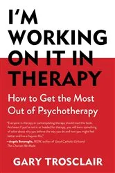 Book cover of I'm Working On It in Therapy by Gary Trosclair