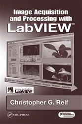 Book cover of Image Acquisition and Processing with LabVIEW by Christopher G. Relf