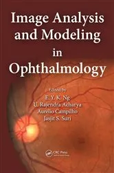 Book cover of Image Analysis and Modeling in Ophthalmology by Eddie Y. K. Ng
