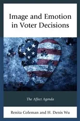 Book cover of Image and Emotion in Voter Decisions by Renita Coleman