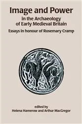 Book cover of Image and Power in the Archaeology of Early Medieval Britain by Helena Hamerow