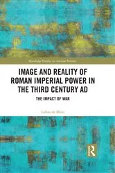 Book cover of Image and Reality of Roman Imperial Power in the Third Century AD by Lukas de Blois
