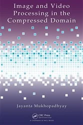 Book cover of Image and Video Processing in the Compressed Domain by Jayanta Mukhopadhyay