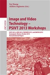 Book cover of Image and Video Technology -- PSIVT 2013 Workshops by Fay Huang