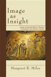 Book cover of Image as Insight by Margaret R. Miles