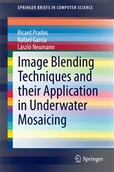 Book cover of Image Blending Techniques and their Application in Underwater Mosaicing by Ricard Prados
