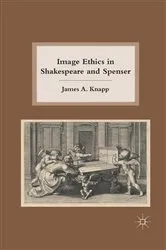 Book cover of Image Ethics in Shakespeare and Spenser by J. Knapp