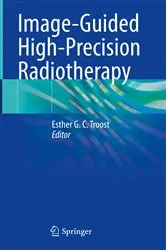 Book cover of Image-Guided High-Precision Radiotherapy by Esther G. C. Troost