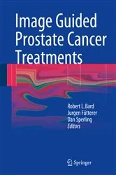 Book cover of Image Guided Prostate Cancer Treatments by Robert L. Bard