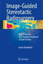 Book cover of Image-Guided Stereotactic Radiosurgery by Harun Badakhshi