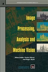 Book cover of Image Processing, Analysis and Machine Vision by Milan Sonka